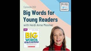 Big Words for Young Readers with Heidi Anne Mesmer [upl. by Cudlip634]