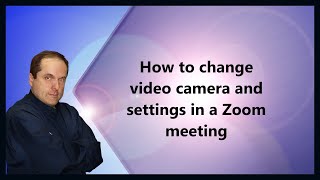 How to change video camera and settings in a Zoom meeting [upl. by Solon]