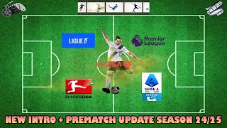 NEW INTRO  PREMATCH UPDATE SEASON 2425  PES 2021 amp FOOTBALL LIFE 2025 [upl. by Hube]