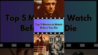 Top Movies to Watch Before You Die [upl. by Flowers]