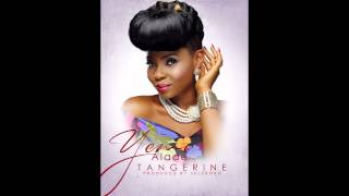 Yemi Alade ft Selebobo  Tangerine Official Audio [upl. by Airlia]