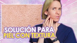 COMO ELIMINAR la TEXTURA DE LA PIEL  Causas y SOLUCIONES REALES  Simon Scarano Dermatólogo [upl. by Sidonie386]