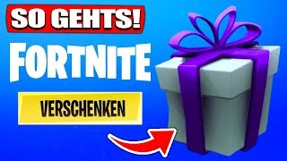 Fortnite GESCHENKE SYSTEM ist da SKINS an FREUNDE verschenken  SO GEHTS  Fortnite Battle Royale [upl. by Kapeed]