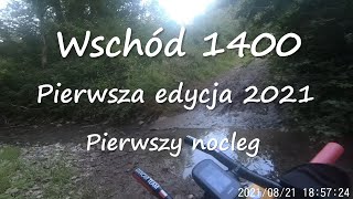 Wschod 1400 2021 pierwszy nocleg [upl. by Abdul]