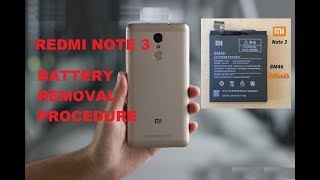 REDMI NOTE 3 battery removal procedure  BM46 [upl. by Watts]