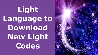 Light Language with Light Codes for September [upl. by Neztnaj]