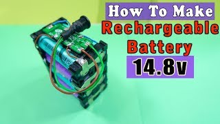 How To Make 148V RECHARGEABLE BATTERY  Lion 4s Battery Pack [upl. by Milburn223]