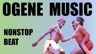 OGENE MUSIC  NONSTOP IGBO ENTERTAINMENT [upl. by Enaud]