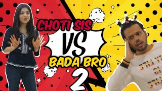 CHOTI SIS VS BADA BRO 2  Hyderabad Diaries [upl. by Belldame796]