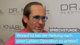 Wie läuft die Heilung nach einer LabienOP ab  Dr Knabl Sprechstunde [upl. by Trow]