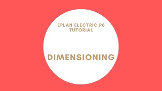 Dimensioning  EPLAN Electric P8 [upl. by Ardith]