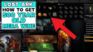 LOST ARK How To Get 500 YEAR OLD MERA WINE [upl. by Baoj721]