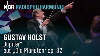 Gustav Holst quotJupiterquot aus quotDie Planetenquot op 32 mit Andrew Manze  NDR Radiophilharmonie [upl. by Faythe]