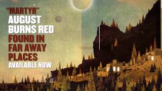 August Burns Red  Martyr [upl. by Mora]