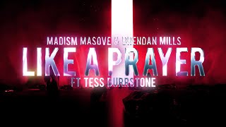 Madonna  Like A Prayer Madism Masove amp Brendan Mills Remix ft Tess Burrston Lyrics [upl. by Stolzer615]