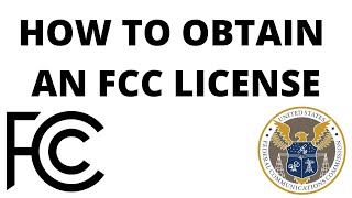 How to Obtain an FCC License in 2021 [upl. by Yregerg301]