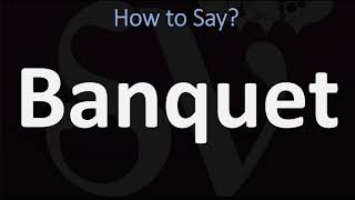 How to Pronounce Banquet CORRECTLY [upl. by Greenman39]