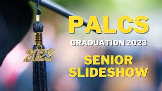 PALCS Graduation 2023  Senior Slideshow [upl. by Ashwin]