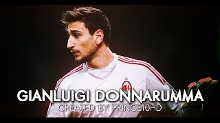 Gianluigi Donnarumma  Man Of The Year  Best Saves amp Skills  2016 AC Milan  HD [upl. by Tine179]