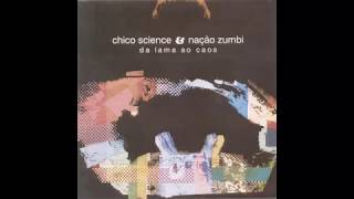 Chico Science e Nação Zumbi  Da lama ao caos  1994 [upl. by Gascony215]