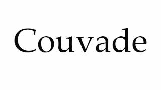 How to Pronounce Couvade [upl. by Kemppe]