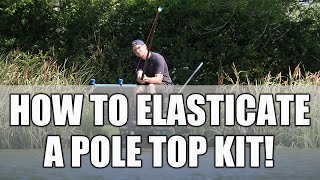 How To Elasticate A Pole Top Kit [upl. by Yseulta]