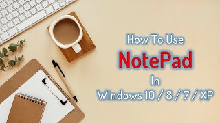 What is Notepad and How To Use It Windows Notepad Full Overview [upl. by Olly367]