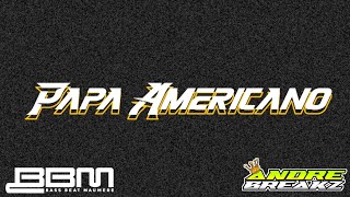 PAPA AMERICANO  GUARACHA STYLE  B2M REMIX [upl. by Godding]