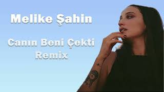 Melike Şahin Canın Beni Çekti Remix [upl. by Melessa]