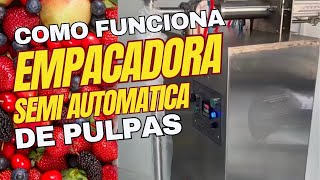 🌟EMPACADORA DE PULPAS DE FRUTAS SEMIAUTOMATICA  EMPACANDO EN BOLSA [upl. by Autrey]