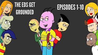 The Eds Get Grounded  Episodes 110 [upl. by Bensen196]