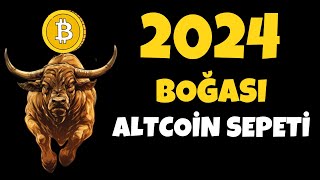 2024 BOĞASINA GİRECEĞİM ALTCOİN SEPETİ [upl. by Fernando]