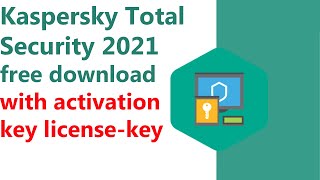 Kaspersky Total Security 2021 free download with activation key licensekey [upl. by Uzzia814]