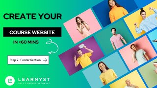 How to Create an Online Course Website Using Learnyst in 60 mins Customize Footer Section [upl. by Ecneralc886]