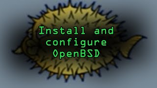 Install amp Configure a Secure Open BSD Virtual Machine Tutorial [upl. by Shaikh635]