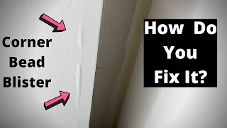 How to fix a BLISTER in a CORNER BEAD [upl. by Conner]