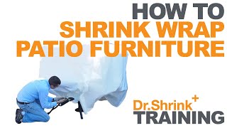 How to Shrink Wrap Patio Furniture  Dr Shrink Inc [upl. by Nahgrom]