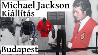 Michael Jackson Kiállításon jártam Budapest 2022  Michael Jackson Exhibition Budapest 2022 [upl. by Brighton]