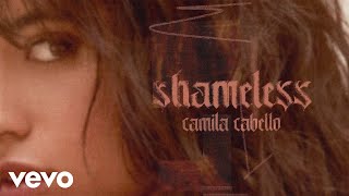 Camila Cabello  Shameless Audio [upl. by Eenahs824]