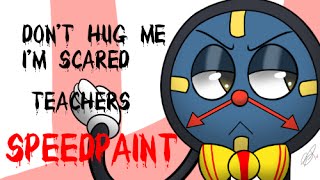 Dont Hug Me Im Scared Teachers  LONG Speedpaint [upl. by Aerda]