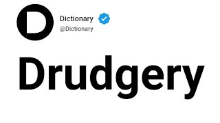 Drudgery Meaning In English [upl. by Nnalyrehs8]