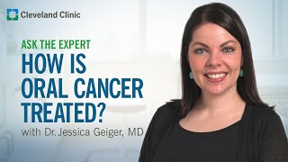 How Is Oral Cancer Treated  Ask Cleveland Clinic’s Expert [upl. by Dyrrej837]