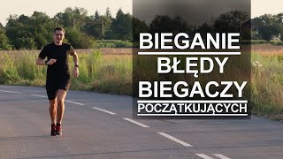 BIEGANIE  BĹÄDY POCZÄ„TKUJÄ„CYCH BIEGACZY CZY ICH UNIKASZ [upl. by Ennaylime212]