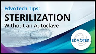 EdvoTech Tips Sterilization without an Autoclave [upl. by Notneuq]