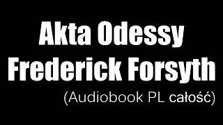 Akta Odessy  Frederick Forsyth  Audiobook PL [upl. by Coltun]