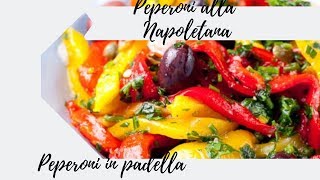 Peperoni alla Napoletana in Padella La Ricetta di Cartisia [upl. by Tamah782]