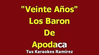 Karaoke Veinte Años Los Baron De Apodaca [upl. by Jenness]