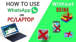 How to Use WhatsApp on PCLaptop without Using Bluestacks Mobile QR Code and any Emulator [upl. by Rigby]