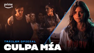 Culpa mía  Tráiler oficial I Prime Video [upl. by Berger]