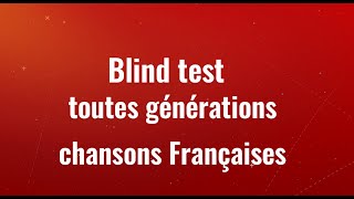 Blind test toutes générations chansons Françaises [upl. by Gaves]